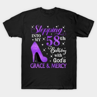 Stepping Into My 58th Birthday With God's Grace & Mercy Bday T-Shirt